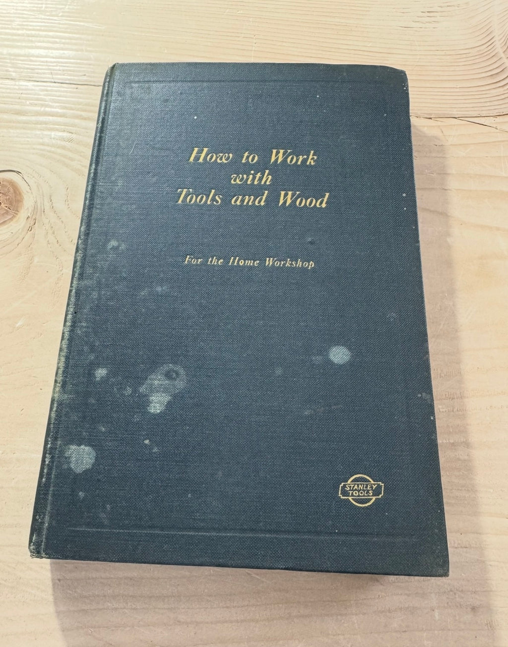 How to Work with Tools and Wood by Stanley Tools