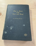 How to Work with Tools and Wood by Stanley Tools