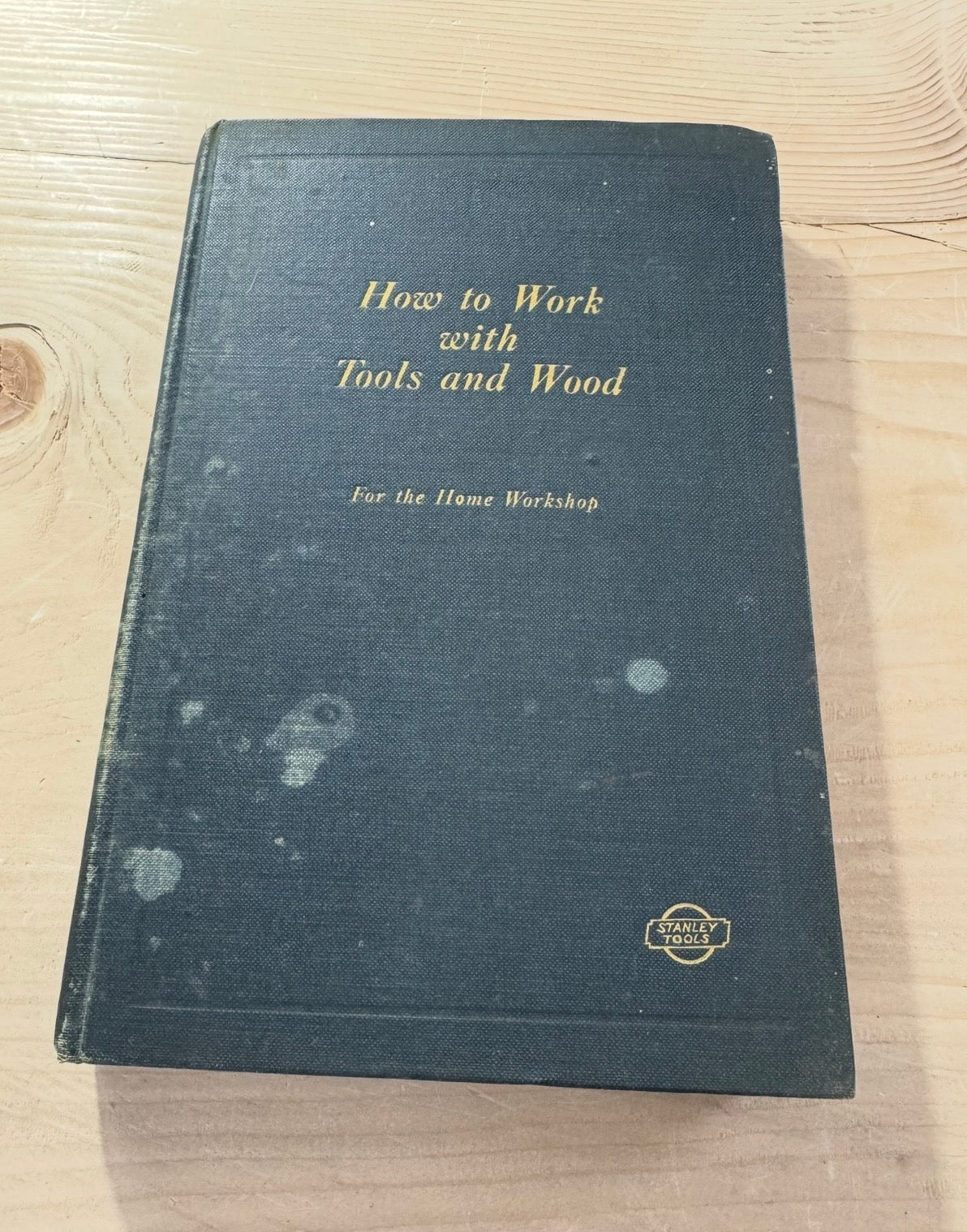 How to Work with Tools and Wood by Stanley Tools